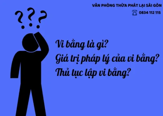 Vi bằng là gì và hướng dẫn tìm hiểu về giá trị pháp lý hiện nay