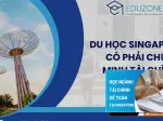 Kinh nghiệm chuẩn bị tài chính du học singapore ngành du lịch