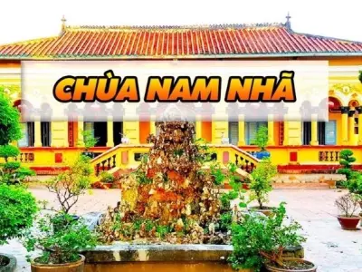 Chùa Nam Nhã - Kiến trúc tinh xảo và giá trị văn hóa đặc sắc