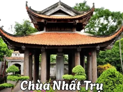 Chùa Nhất Trụ - Di sản Phật giáo quý giá của dân tộc Việt