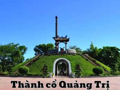 Thành cổ Quảng Trị - Nơi lưu giữ những câu chuyện hào hùng