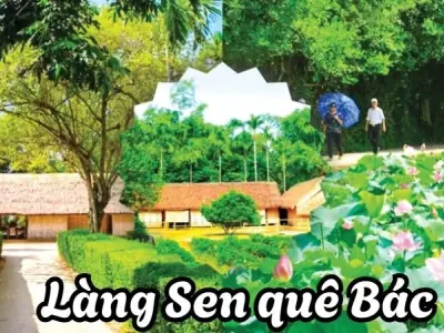 Làng Sen quê Bác - Hành trình tìm về quê hương của Bác Hồ