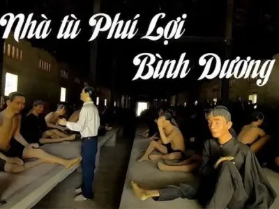 Nhà tù Phú Lợi - Hành trình khám phá lịch sử đầy ám ảnh