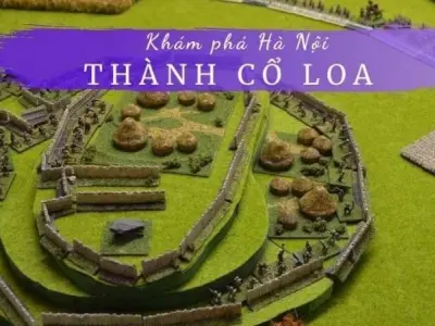 Thành Cổ Loa - Huyền thoại về kinh đô xưa của nước Âu Lạc