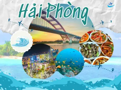 Cẩm nang du lịch Hải Phòng- Biển đảo, văn hóa và ẩm thực