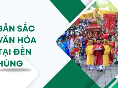 Cẩm nang đi lễ hội đền Hùng đầy đủ và chi tiết nhất