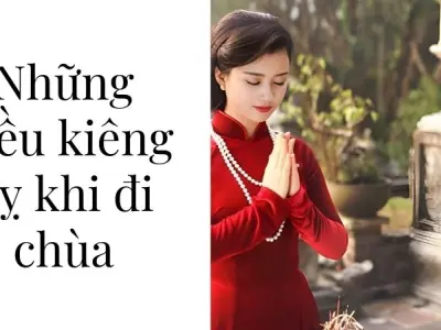 Những điều kiêng kỵ khi đi chùa ảnh hưởng tâm linh