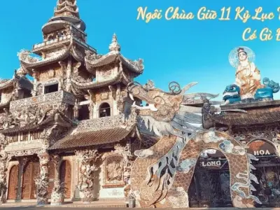 Kinh nghiệm tham quan chiêm bái chùa Linh Phước Đà Lạt linh thiêng