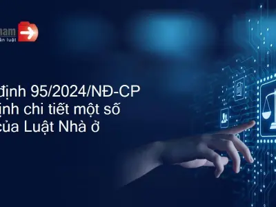 Nghị định hướng dẫn luật nhà ở mới nhất và những điểm trọng tâm