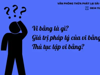 Vi bằng là gì và hướng dẫn tìm hiểu về giá trị pháp lý hiện nay